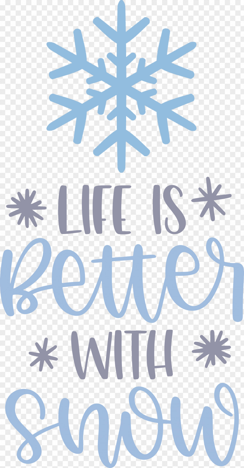 Life Is Better With Snow Winter PNG