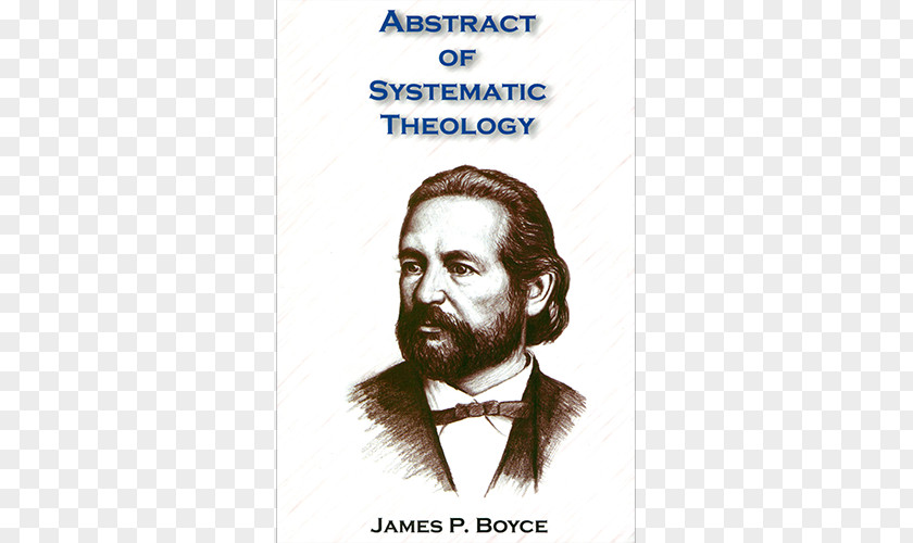 Book James Petigru Boyce Abstract Of Systematic Theology Truth And Grace Memory Reformed Southern Baptist Theological Seminary PNG