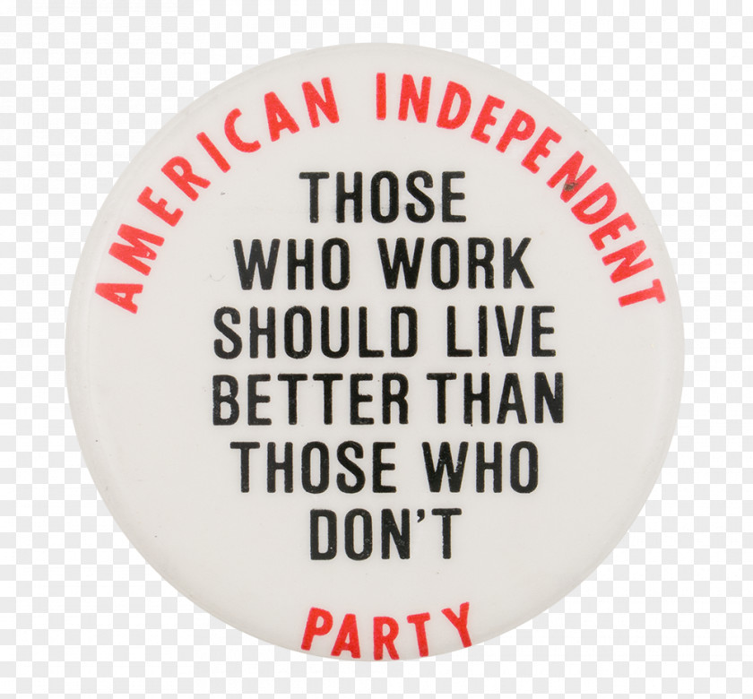 Politics American Independent Party Political Button Museum PNG