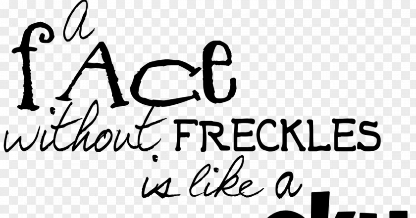Freckles Freckle Text Face Quotation PNG
