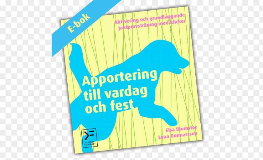 Study Guide Apportering Till Vardag Och Fest: Aktivering Grundläggande Jaktprovsträning Med Klicker Retrieving For All Occasions: Foundations Excellence In Gun Dog Training Studiehandledning OBook Occasions PNG