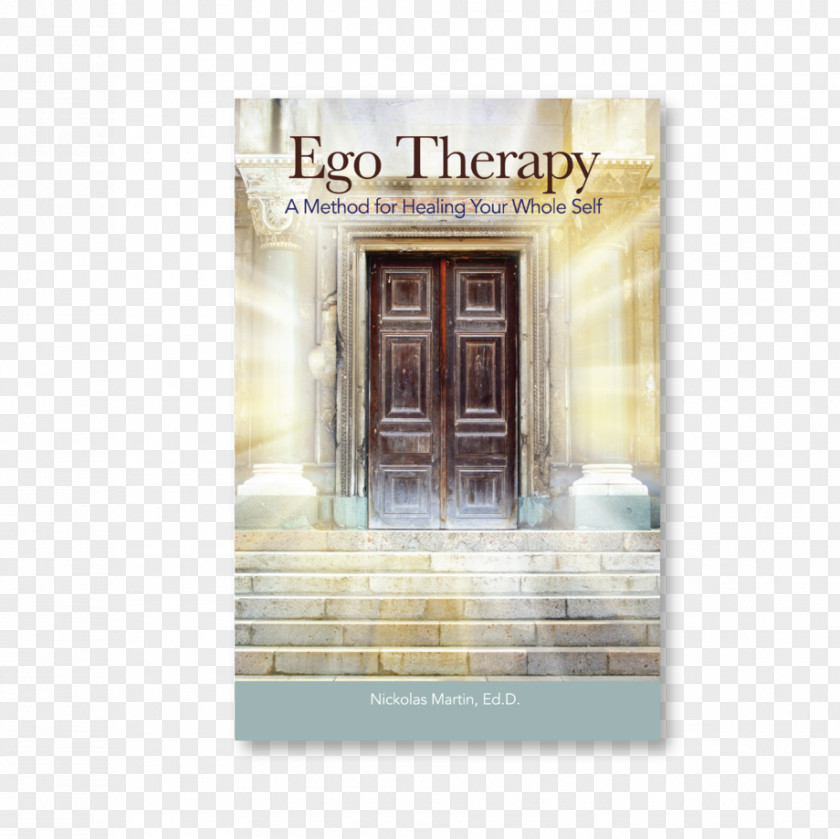 Creative Cover Book Ego Therapy: A Method For Healing Your Whole Self Amazon.com Brand Doctor Of Education Nicholas Martin PNG