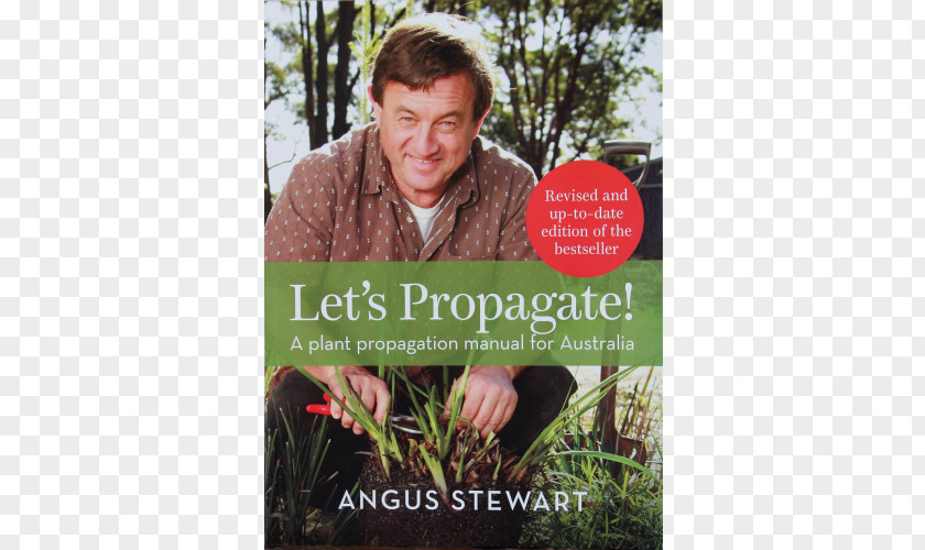 Plant Let's Propagate! A Propagation Manual For Australia Angus Stewart Grow Your Own: How To Be An Urban Farmer Garden PNG