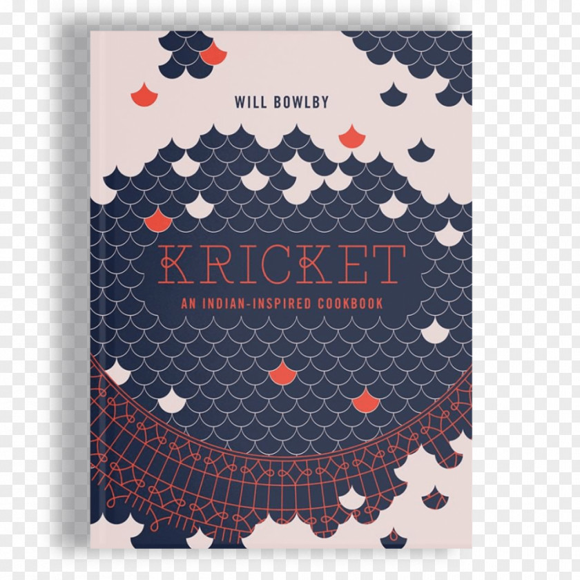 Book Kricket: An Indian-inspired Cookbook Indian Cuisine Berber & Q Rick Stein's India A Collection Of Recipes PNG