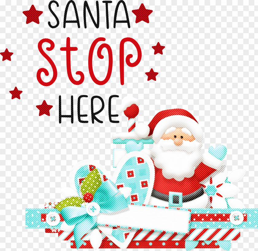 Santa Stop Here Christmas PNG