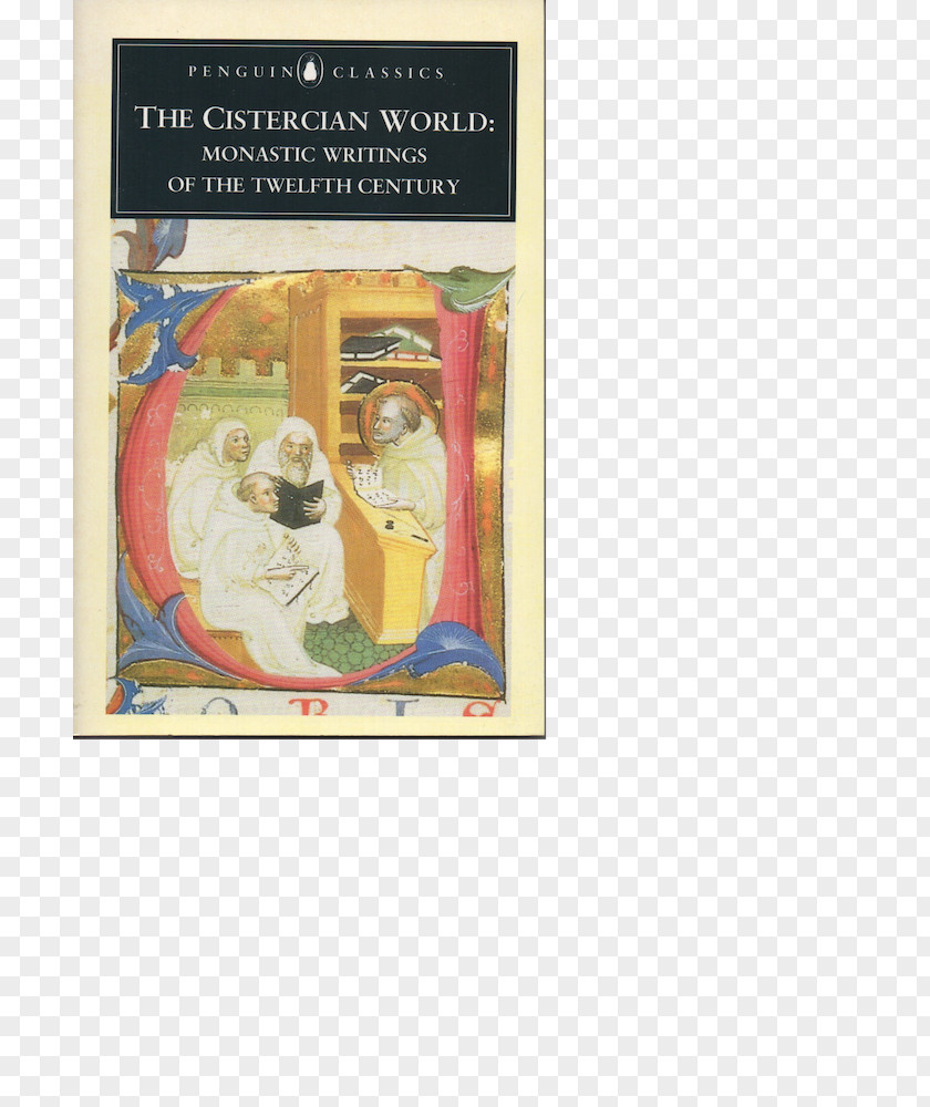 Book The Cistercian World: Monastic Writings Of Twelfth Century Norton Friendship Cistercians Monasticism PNG
