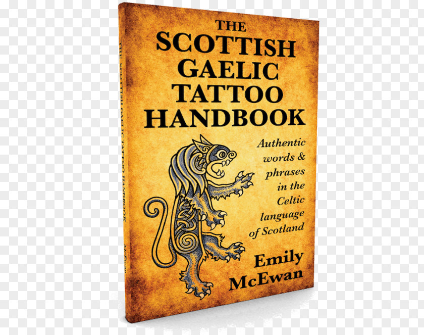 Book Cover Design The Scottish Gaelic Tattoo Handbook: Authentic Words And Phrases In Celtic Language Of Scotland Languages Font PNG