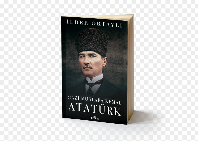 Book İlber Ortaylı Gazi Mustafa Kemal Atatürk Ottoman Empire Ilber Ortayli Seyahatnamesi: Kartpostal Hediyeli Osmanlı Mirası PNG