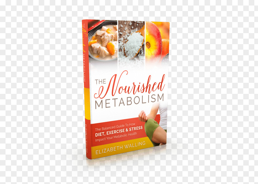Book Spine The Nourished Metabolism: Balanced Guide To How Diet, Exercise And Stress Impact Your Metabolic Health Vegetarian Cuisine Eating Food PNG