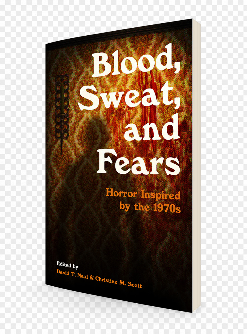 Book Blood, Sweat, And Fears: Horror Inspired By The 1970s Of Dzyan Paperback Fiction PNG