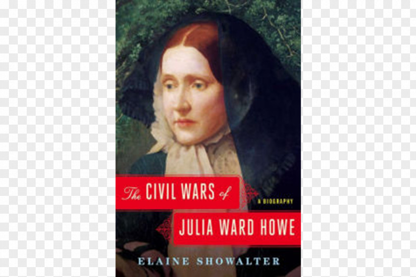 United States The Civil Wars Of Julia Ward Howe: A Biography American War PNG