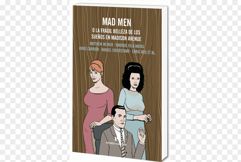 Book Mad Men, O, La Frágil Belleza De Los Sueños En Madison Avenue Peggy Olson Don Draper Su Mundo Ilustrado Absolutamente Heather PNG
