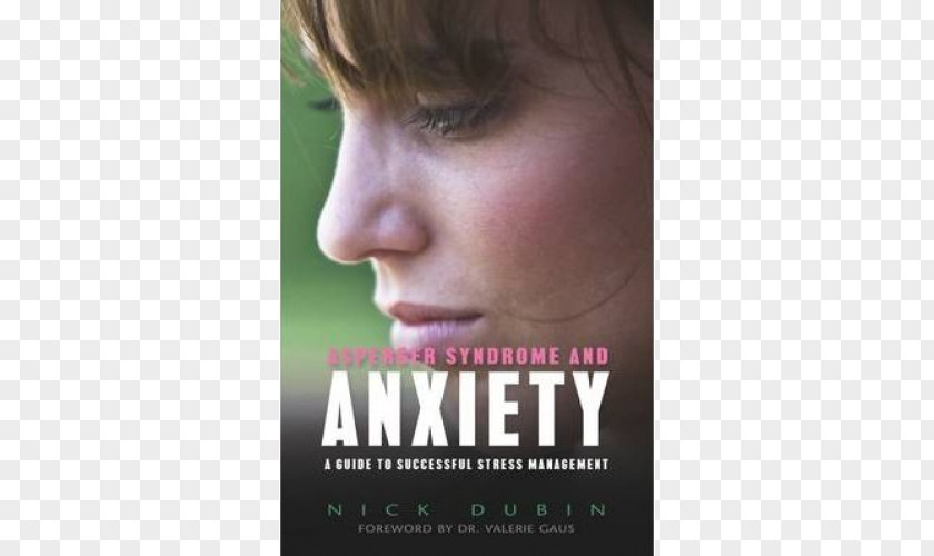 Anxiety Stress Quotes Asperger Syndrome And Anxiety: A Guide To Successful Management Nick Dubin Nose Poster Photograph PNG
