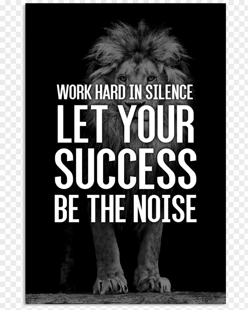 Work Hard Poster Lion Canvas Print Mammal PNG