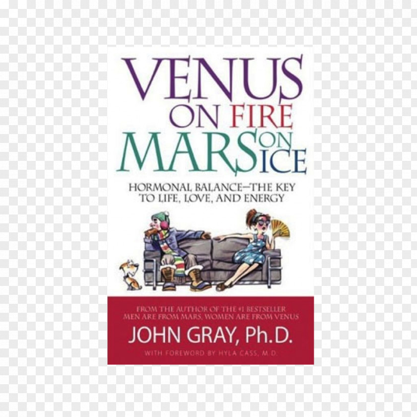 Dave Arneson Venus On Fire, Mars Ice: Hormonal Balance, The Key To Life, Love And Energy Brand John Gray Font PNG