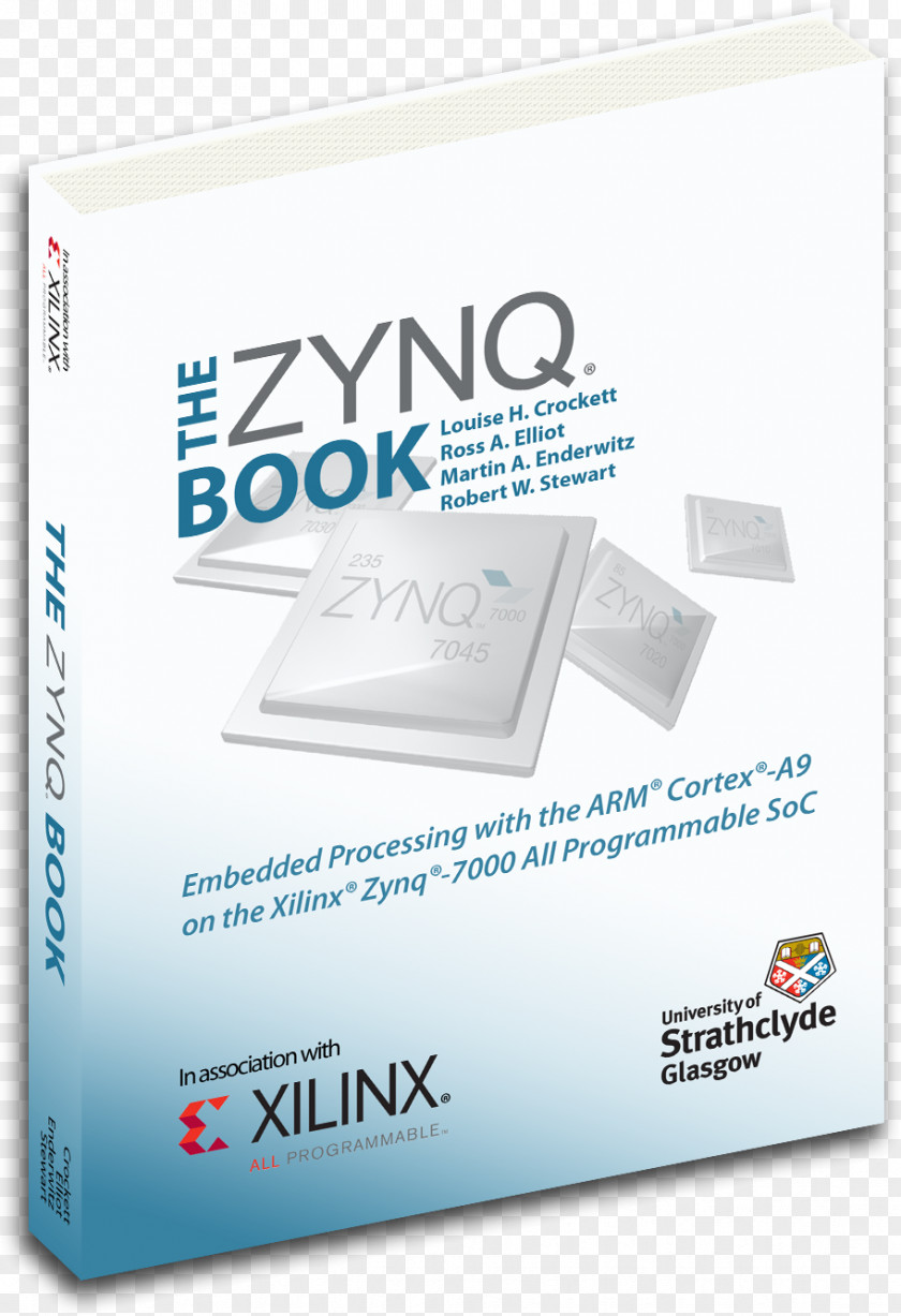 Book The Zynq Book: Embedded Processing Withe ARM® Cortex®-A9 On Xilinx® Zynq®-7000 All Programmable SoC Tutorials For Zybo And Zedboard System A Chip ARM Cortex-A9 Field-programmable Gate Array PNG