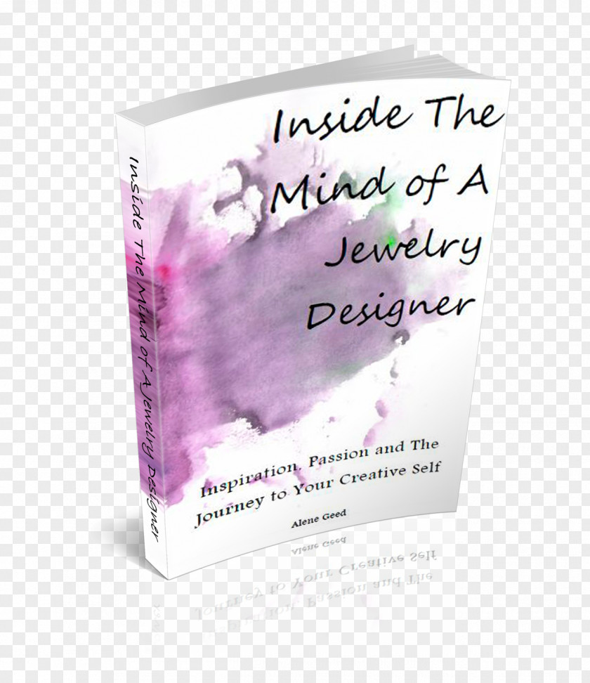 Book Inside The Mind Of A Jewelry Designer: Inspiration, Passion And Journey To Your Creative Self Font PNG