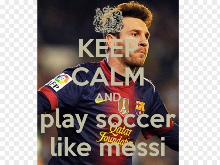 Lionel Messi Argentina National Football Team 2018 World Cup Keep Calm And Carry On PNG