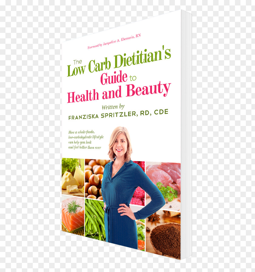 Health The Low Carb Dietitian's Guide To And Beauty: How A Whole-Foods, Low-Carbohydrate Lifestyle Can Help You Look Feel Better Than Ever Low-carbohydrate Diet PNG