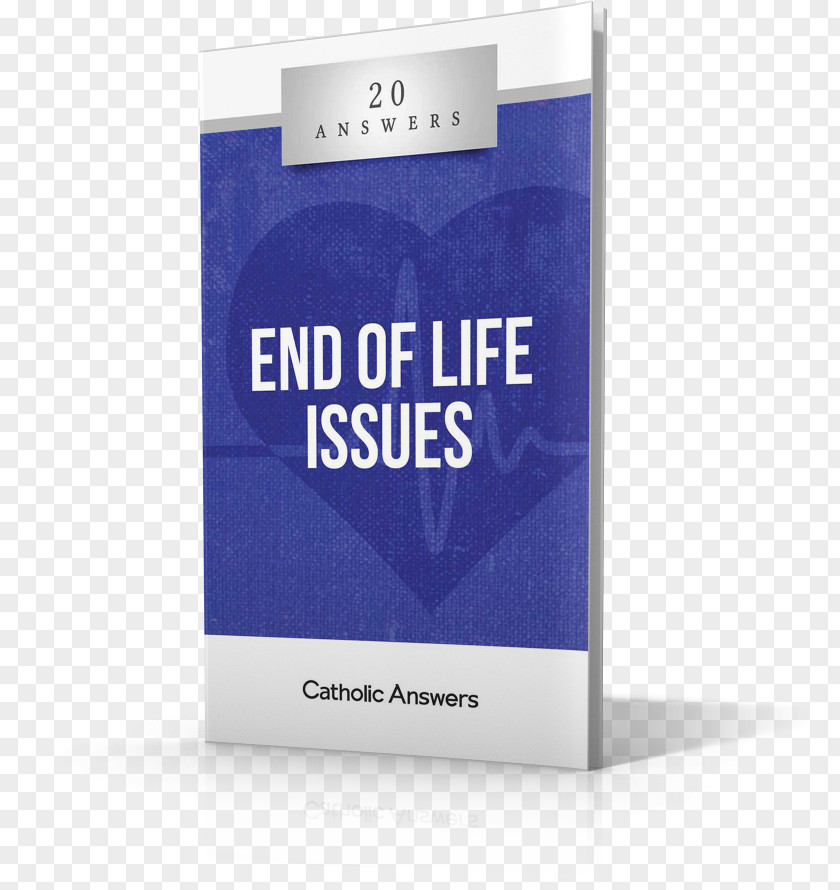 Lighthouse Catholic Media 20 Answers: End Of Life Issues Answering Jehovah's Witnesses Persuasive Pro-Life: How To Talk About Our Culture's Toughest Issue Answers End-of-life Care PNG