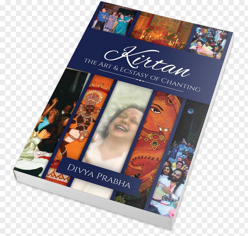 Divya Saketham Kirtan: The Art & Ecstasy Of Chanting Book Western Chant Paperback PNG