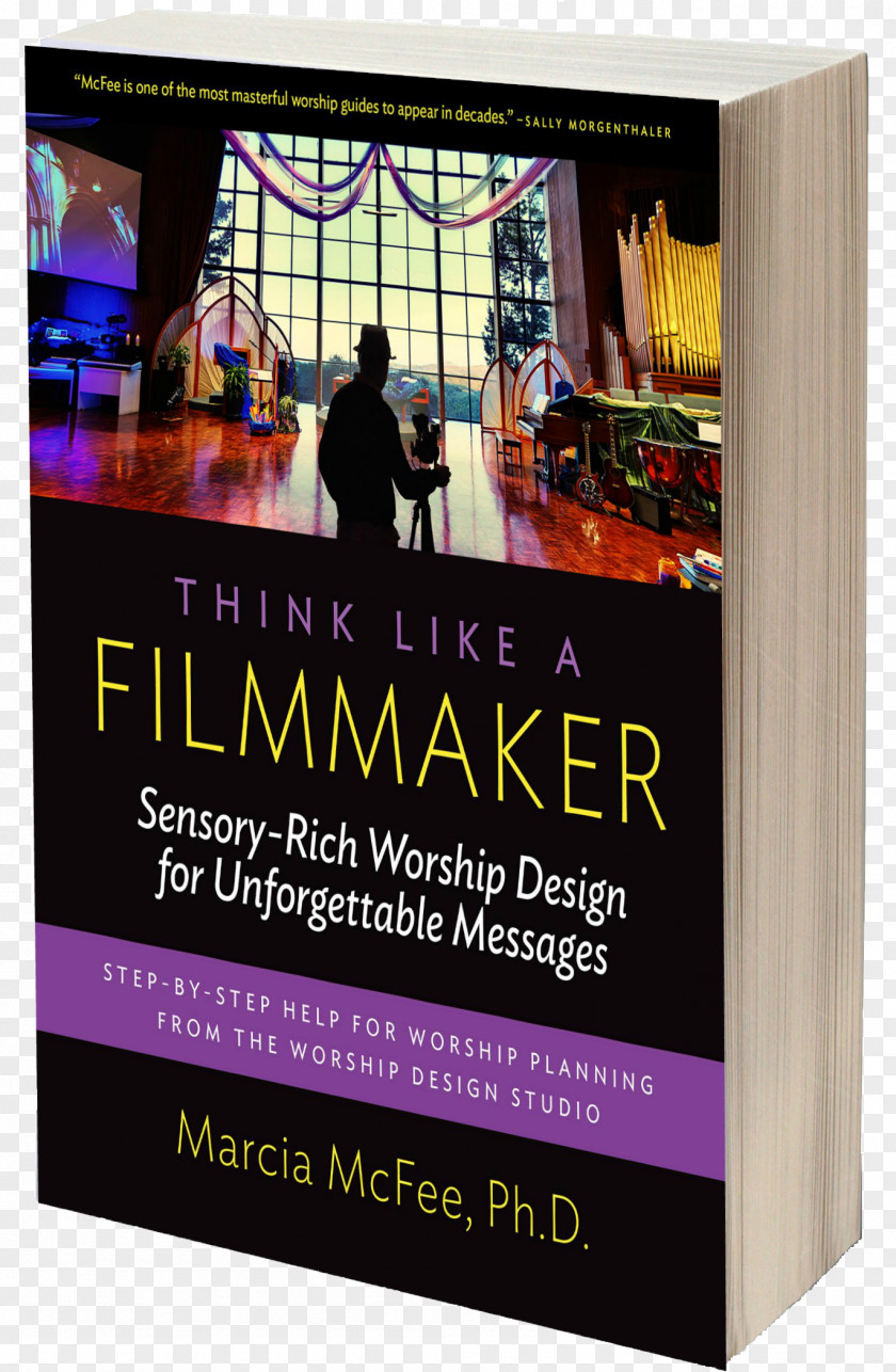 Marcia Banks And Buddy Mysteries Think Like A Filmmaker: Sensory-Rich Worship Design For Unforgettable Messages Display Advertising Paperback PNG