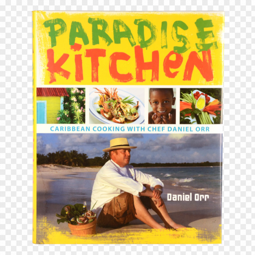 Kitchen Paradise Kitchen: Caribbean Cooking With Chef Daniel Orr Cuisine PNG