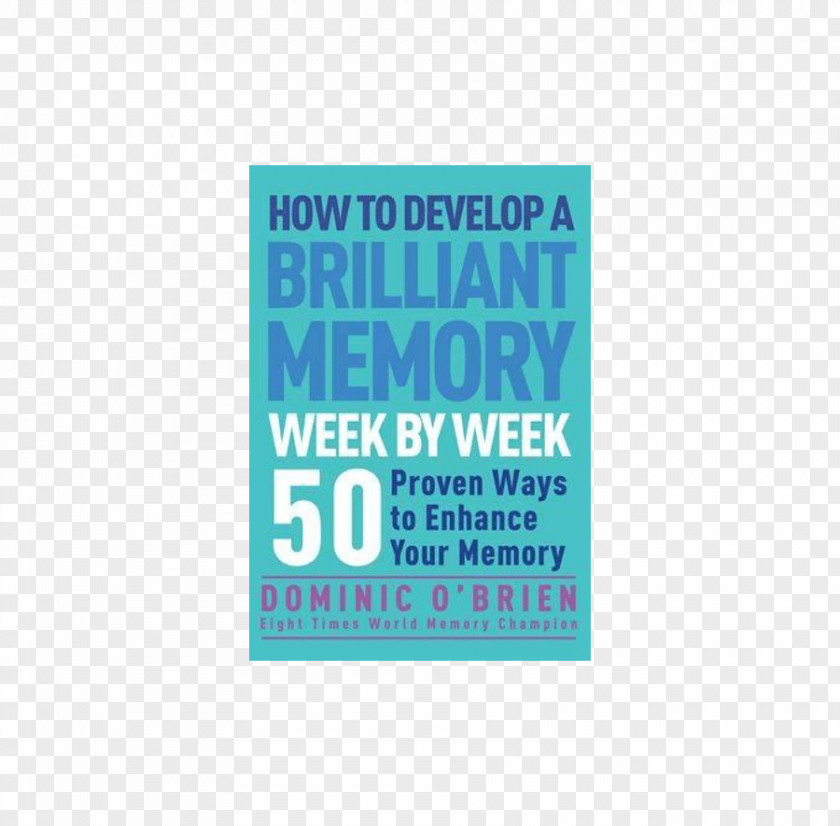 How To Develop A Brilliant Memory Week By Brand Font Dominic O'Brien PNG