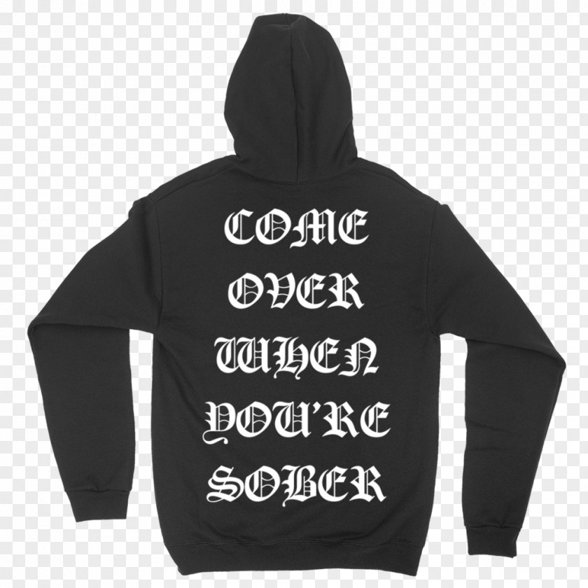 T-shirt Hoodie Come Over When You're Sober, Pt. 1 Sleeve PNG