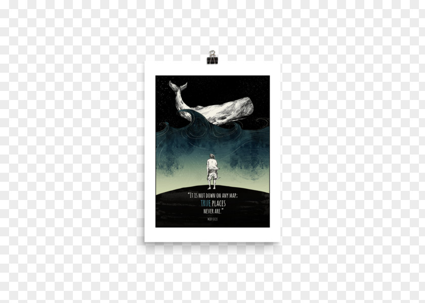 Book Moby-Dick It Is Not Down In Any Map; True Places Never Are. Poster Quotation PNG