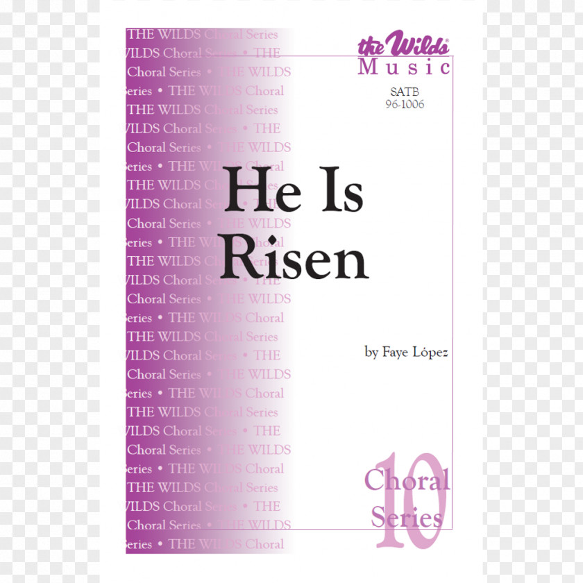 He Is Risen The Wilds My God Near Love Lifted Me I Am His, And Mine Almighty, Unchangeable PNG