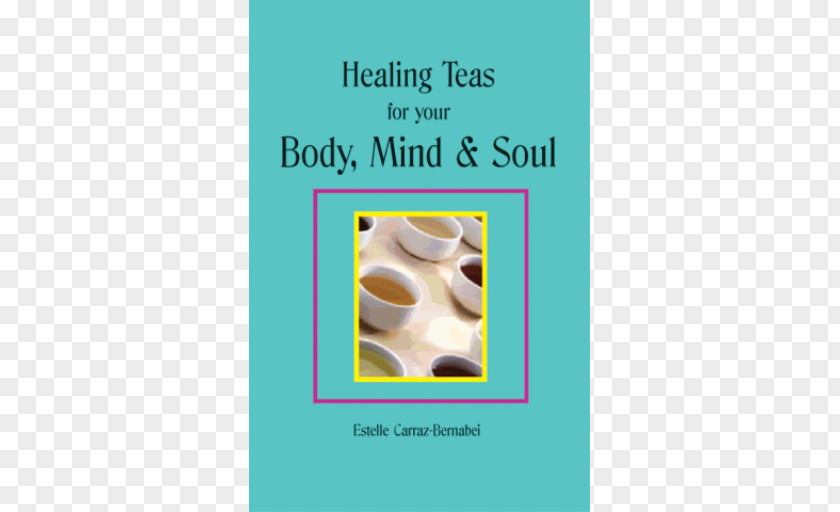 Tea Healing Teas For Your Body, Mind & Soul Font PNG