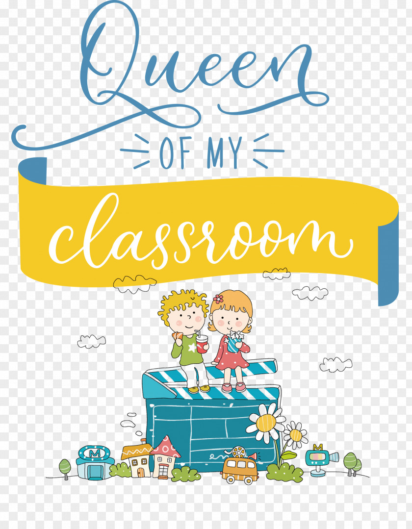 QUEEN OF MY CLASSROOM Classroom School PNG