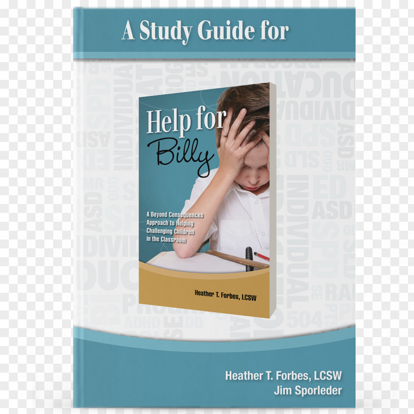 Book Beyond Consequences, Logic, And Control: A Love Based Approach To Helping Children With Severe Behaviors Help For Billy: Consequences In The Classroom Attachment Theory PNG