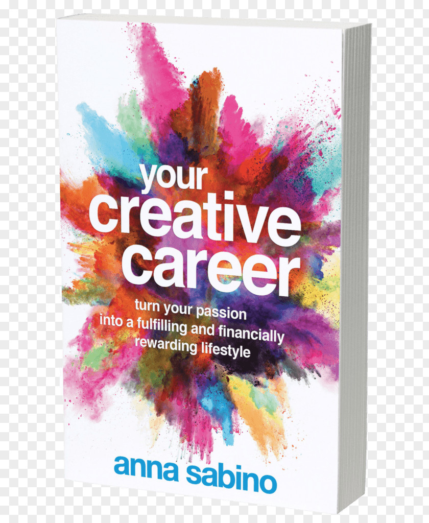 Book Your Creative Career: Turn Passion Into A Fulfilling And Financially Rewarding Lifestyle Amazon.com Creativity PNG