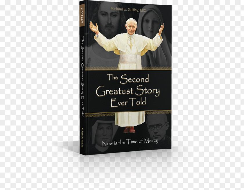 Book Michael E. Gaitley Second Greatest Story Ever Told 33 Days To Morning Glory: A Do-It-Yourself Retreat In Preparation For Marian Consecration You Did It Me: Practical Guide Mercy Action PNG