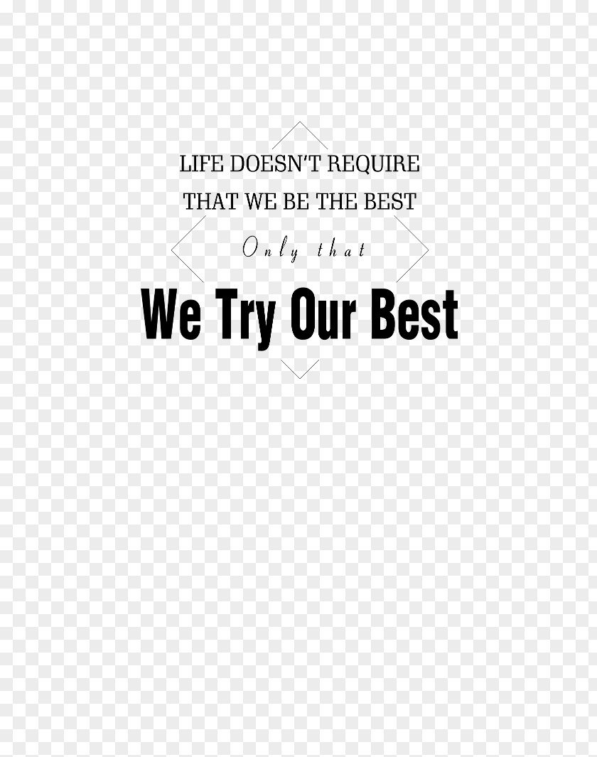 Tryourbest Life Doesn't Require That We Be The Best, Only Try Our Best. Brand Logo PNG