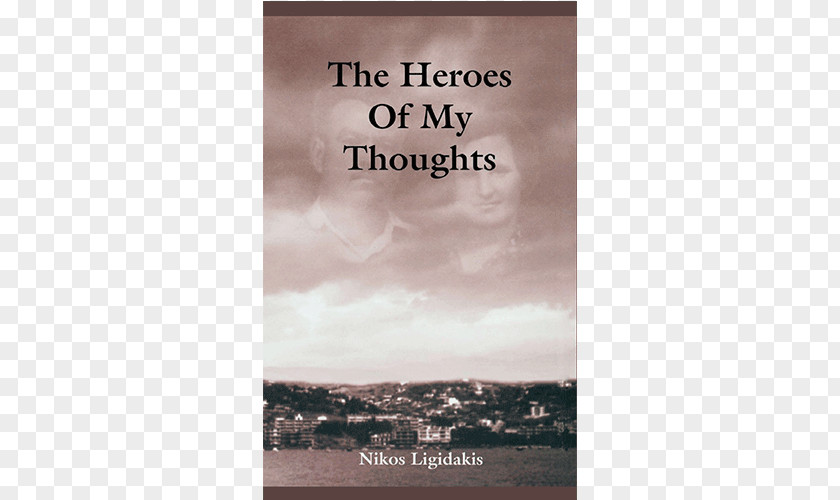 Book The Heroes Of My Thoughts: True Will Make You Believe In Yourself Amazon.com Paperback Hardcover PNG