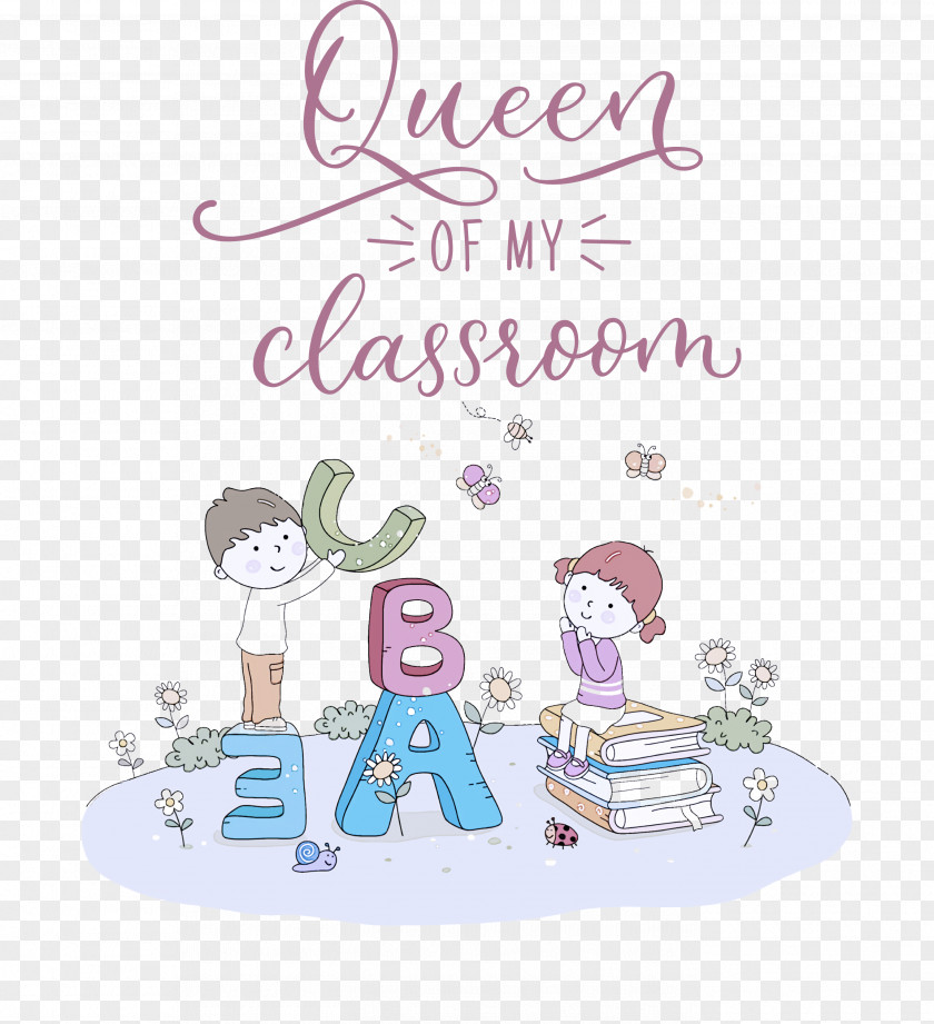 QUEEN OF MY CLASSROOM Classroom School PNG