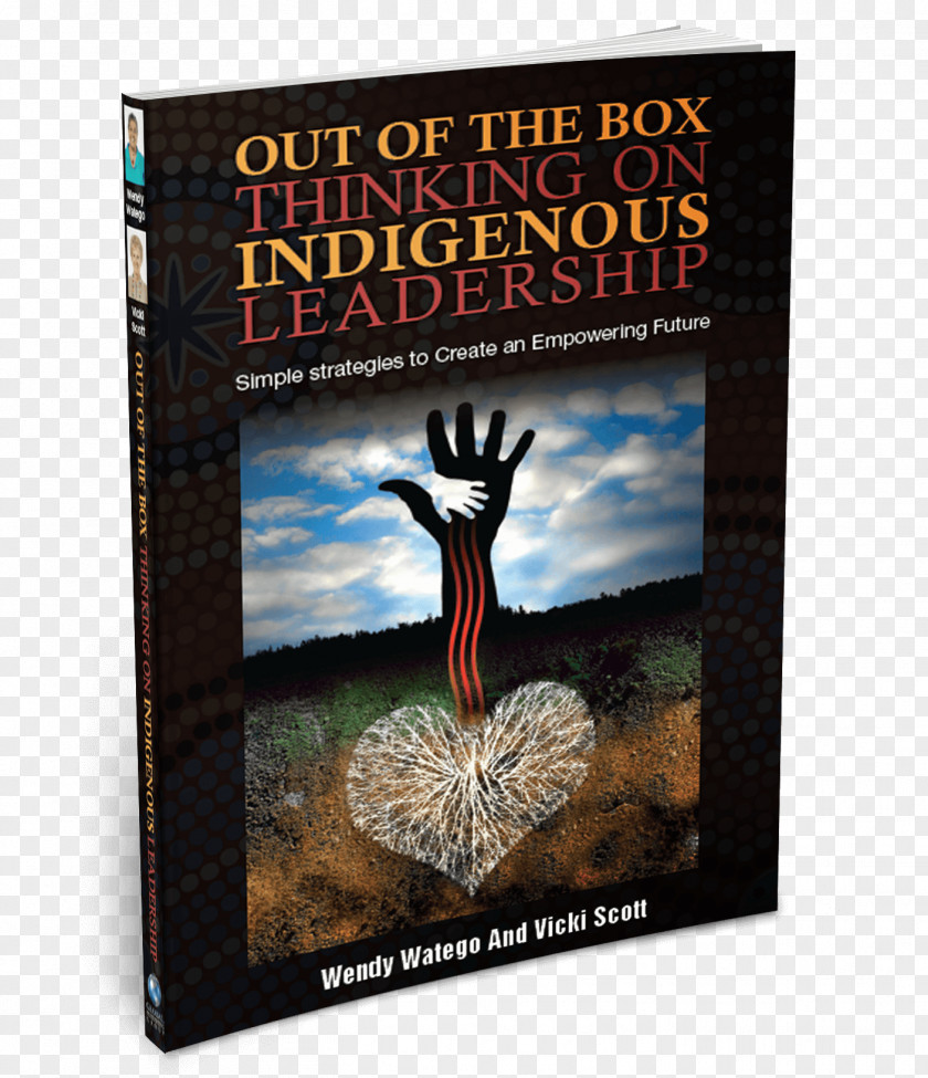 Think Out Of The Box Thinking On Indigenous Leadership: Simple Strategies To Create An Empowering Future Book Barnes & Noble Nook Author Advertising PNG