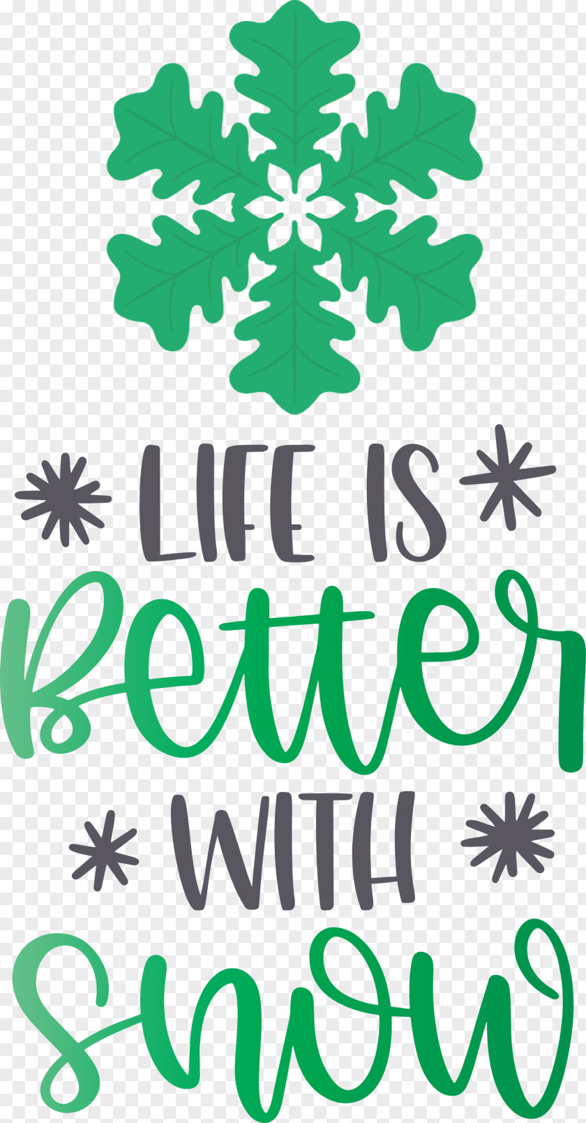 Life Is Better With Snow Winter PNG