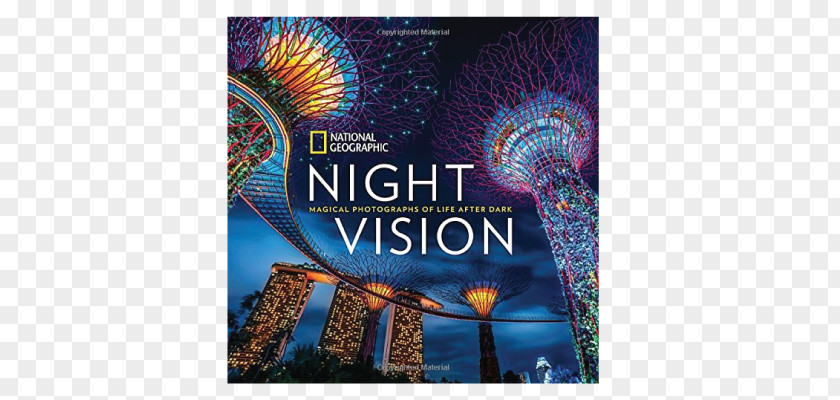 Night Life Vision: Magical Photographs Of After Dark National Geographic Dawn To Photographs: The Magic Light Rarely Seen: Extraordinary Photography Book PNG