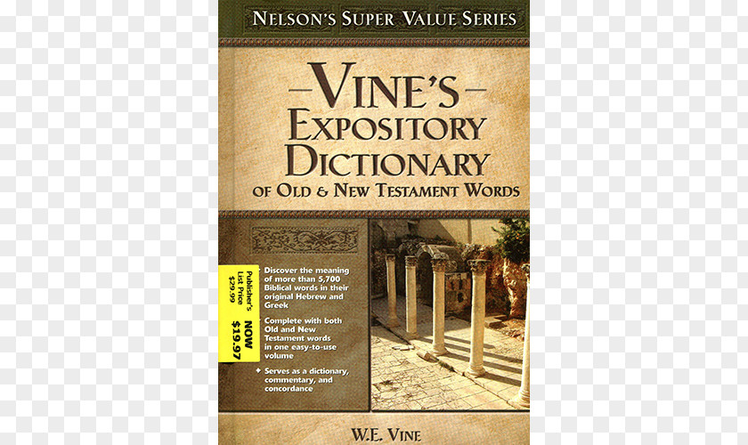 Word Vine's Expository Dictionary Bible Complete Of Old And New Testament Words Strong's Concordance PNG