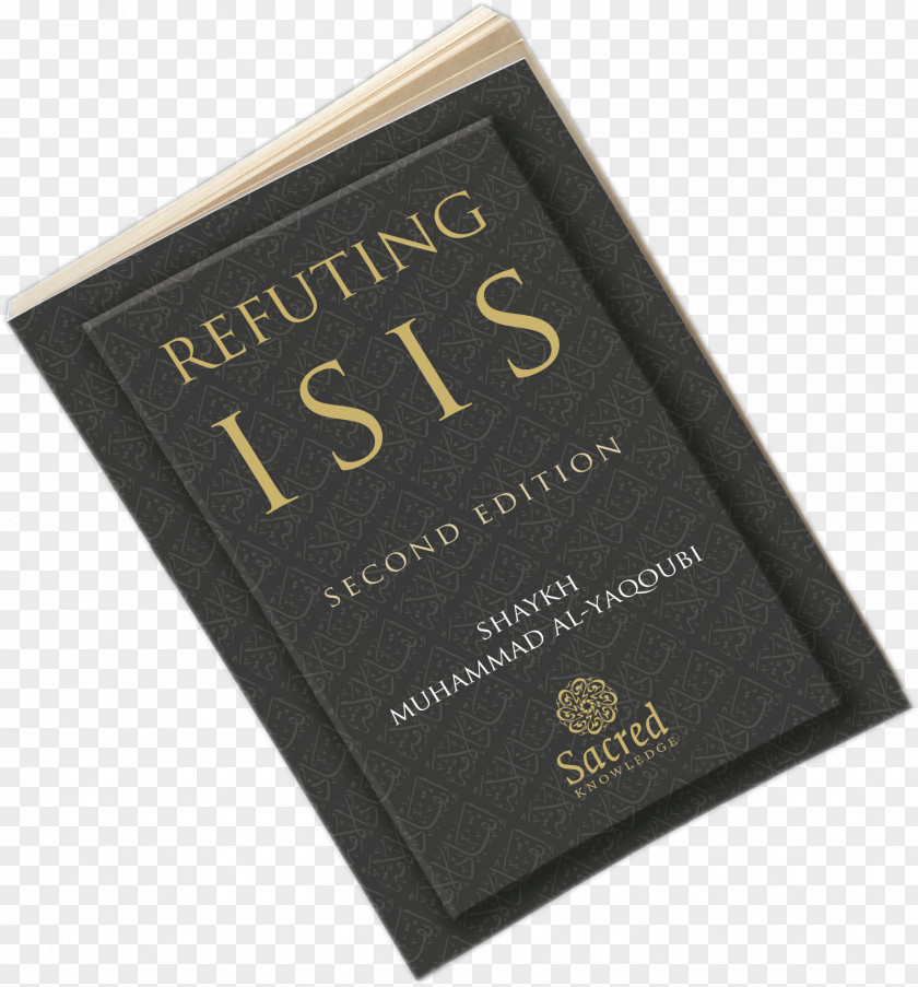 Al Aqsa Refuting ISIS: A Rebuttal Of Its Religious And Ideological Foundations Islamic State Iraq The Levant Shadhili Durood PNG