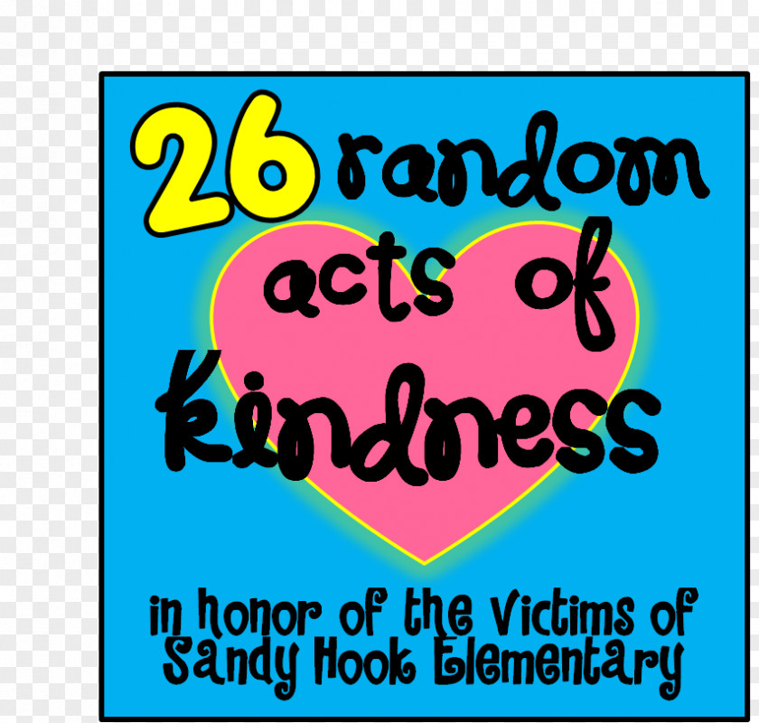 Random Act Of Kindness Day Newtown School Shooting Idea PNG