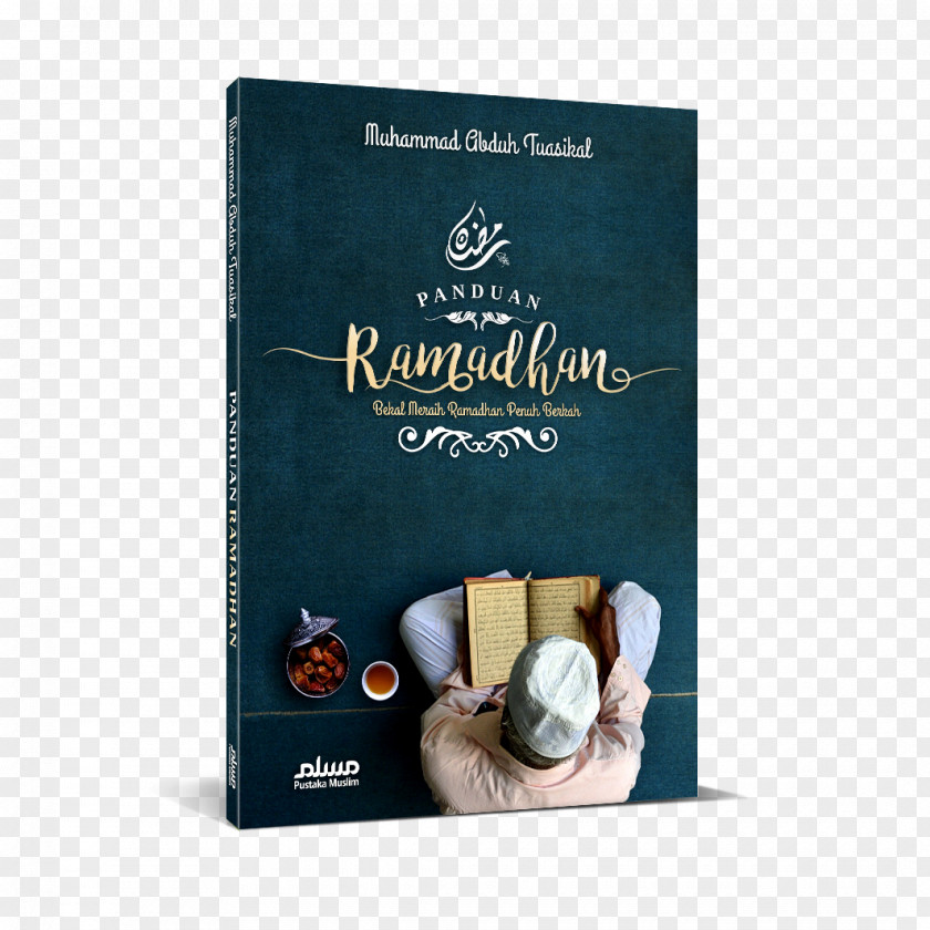 Ramadan Panduan Ramadhan: Bekal Meraih Ramadhan Penuh Berkah Book Quran Muslim PNG
