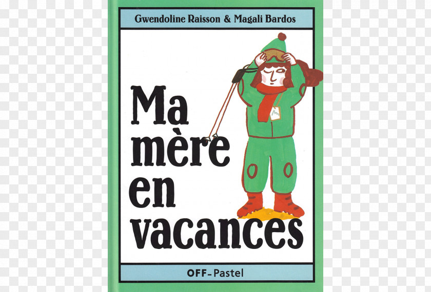 Book Ma Mère à La Fête Mother Vacation Character PNG