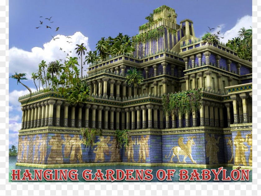 Hanging Gardens Of Babylon Ishtar Gate Seven Wonders The Ancient World PNG