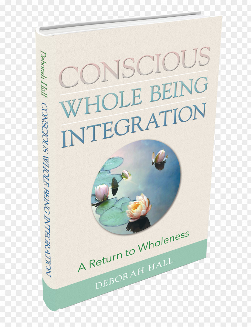 Book Conscious Whole Being Integration: A Return To Wholeness Turquoise PNG