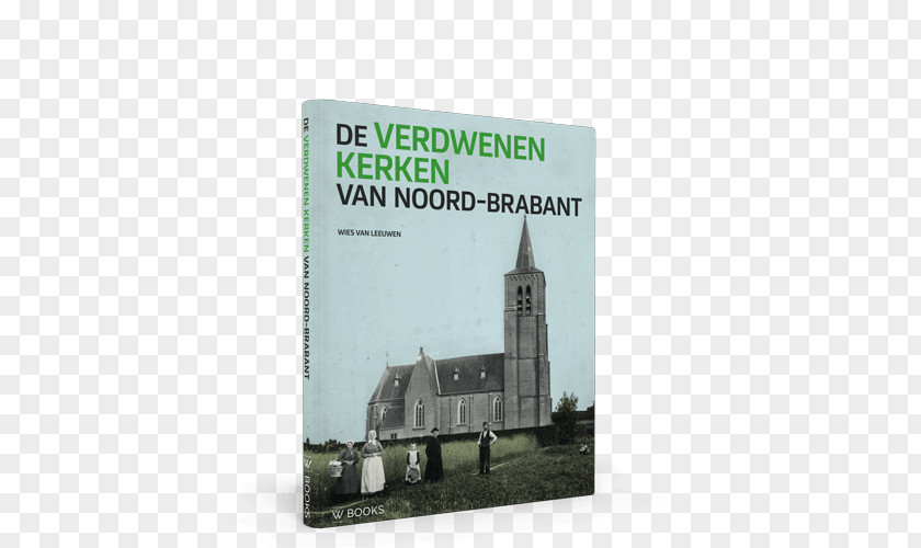 De Verdwenen Kerken Van Noord-Brabant Eindhoven Church Advertising PNG